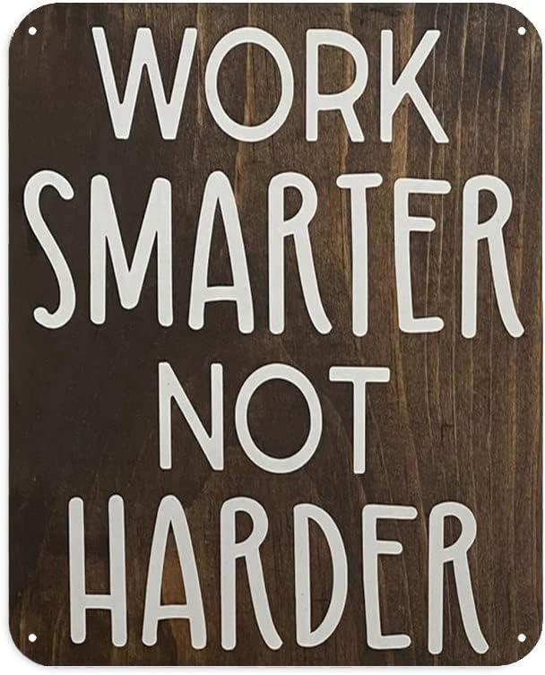 Home Office Quotes - Work Smarter Not Harder Sign- Office